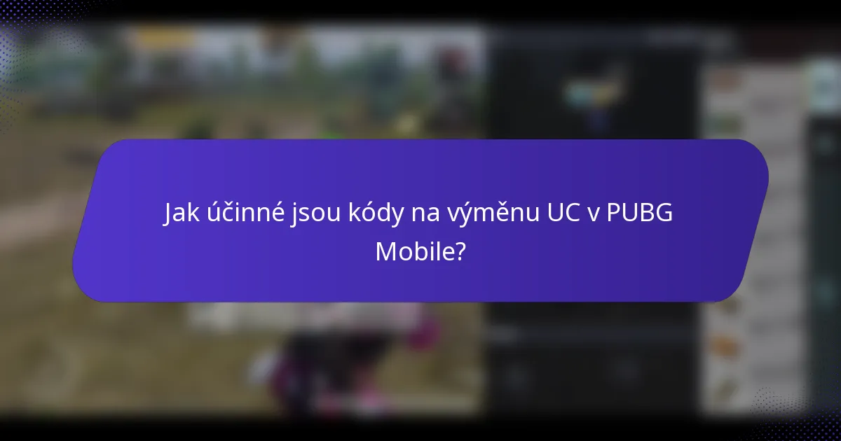 Jak účinné jsou kódy na výměnu UC v PUBG Mobile?