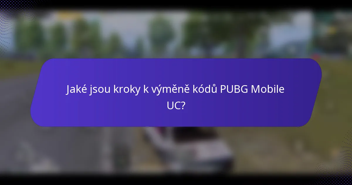 Jaké jsou kroky k výměně kódů PUBG Mobile UC?